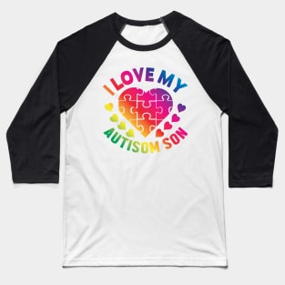 I Love My Autisom Son Baseball T-Shirt